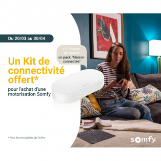 Un Kit de connectivité offert pour l’achat d’une motorisation Somfy